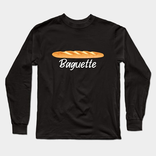 Baguette - I love Baguettes - French Baguette Long Sleeve T-Shirt by TheInkElephant